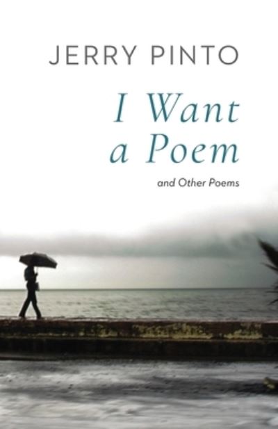 Cover for Jerry Pinto · I Want a Poem and Other Poems (Pocketbok) (2021)