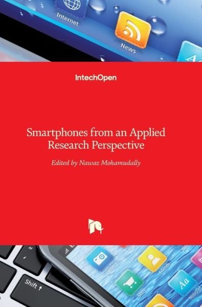Cover for Nawaz Mohamudally · Smartphones from an Applied Research Perspective (Hardcover Book) (2017)
