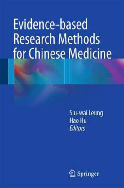 Cover for Evidence-based Research Methods for Chinese Medicine (Hardcover Book) [1st ed. 2017 edition] (2016)