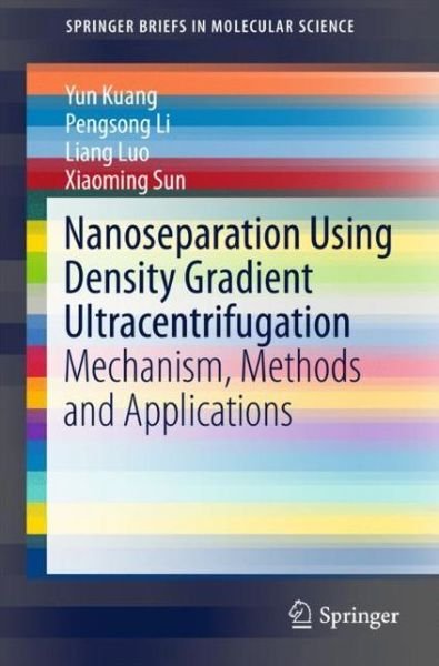 Cover for Kuang · Nanoseparation Using Density Gradient Ultracentrifugation (Bog) [1st ed. 2018 edition] (2018)