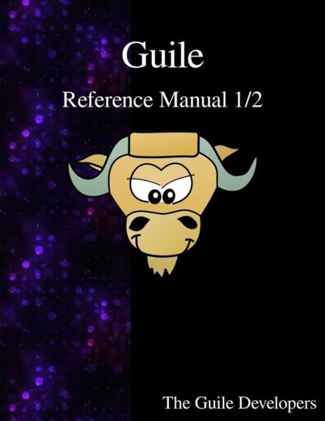 Cover for The Guile Developers · Guile Reference Manual 1/2 (Paperback Book) (2015)