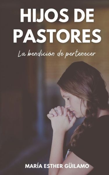 Cover for Mara Esther Gilamo · Hijos de pastores (Paperback Book) (2022)