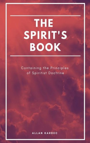 The Spirit's book - Allan Kardec - Książki - FV éditions - 9791029910890 - 12 grudnia 2020