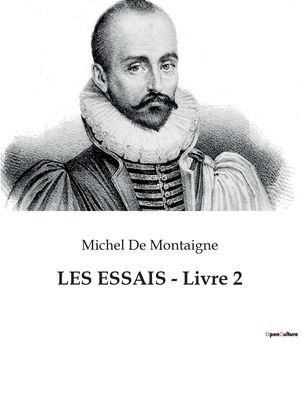 Cover for Michel De Montaigne · LES ESSAIS - Livre 2 (Paperback Bog) (2023)