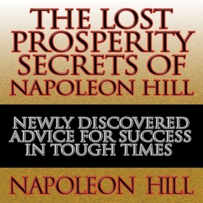 Cover for Napoleon Hill · The Lost Prosperity Secrets of Napoleon Hill Lib/E (CD) (2010)