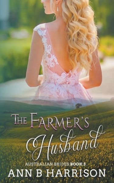 Cover for Ann B Harrison · The Farmer's Husband - Australian Brides (Paperback Book) (2022)