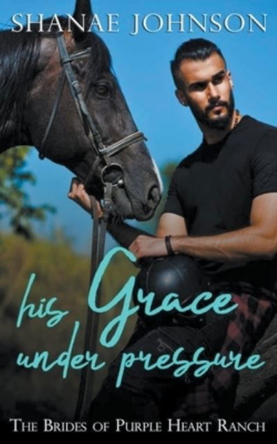 Cover for Shanae Johnson · His Grace Under Pressure (Pocketbok) (2021)