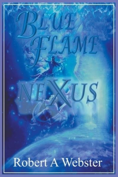 Cover for Robert A Webster · Blue Flame - NEXUS (Paperback Book) (2020)