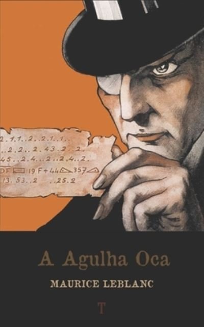 Cover for Maurice LeBlanc · A Agulha Oca: Serie Arsene Lupin - livro 3 (Pocketbok) (2021)