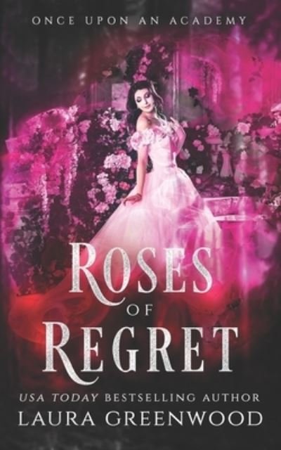 Cover for Laura Greenwood · Roses Of Regret - Grimm Academy (Paperback Book) (2021)