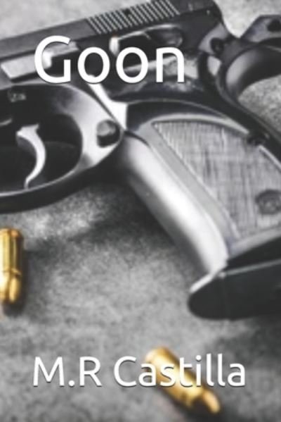 Cover for M R Castilla · Goon - Goon (Paperback Book) (2021)