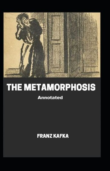 Cover for Franz Kafka · The Metamorphosis Annotated (Paperback Book) (2021)