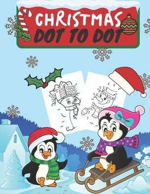 Christmas Dot To Dot - Kate Williams - Kirjat - Independently Published - 9798560115890 - perjantai 6. marraskuuta 2020