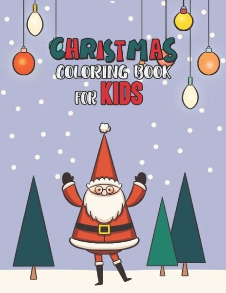 Christmas Coloring Book For Kids - Mimouni Publishing Group - Libros - Independently Published - 9798565149890 - 15 de noviembre de 2020