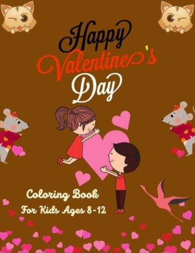 Cover for Ensumongr Publications · Happy Valentine's Day Coloring Book For Kids Ages 8-12 (Paperback Book) (2021)