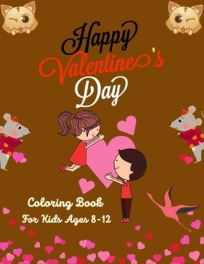 Cover for Ensumongr Publications · Happy Valentine's Day Coloring Book For Kids Ages 8-12 (Pocketbok) (2021)