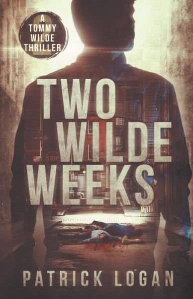 Patrick Logan · Two Wilde Weeks (Paperback Book) (2020)