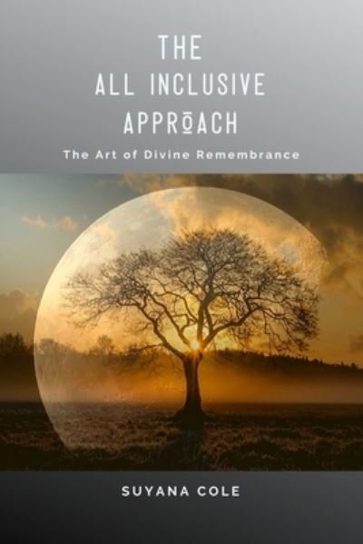 Cover for Suyana Cole · The All Inclusive Approach (Paperback Bog) (2020)