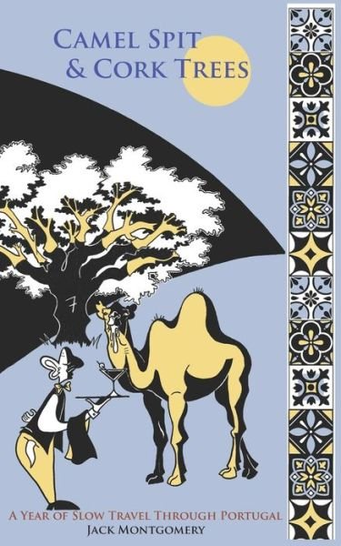 Cover for Jack Montgomery · Camel Spit &amp; Cork Trees (Pocketbok) (2020)