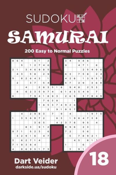 Cover for Dart Veider · Sudoku Samurai - 200 Easy to Normal Puzzles 9x9 (Volume 18) (Paperback Book) (2020)