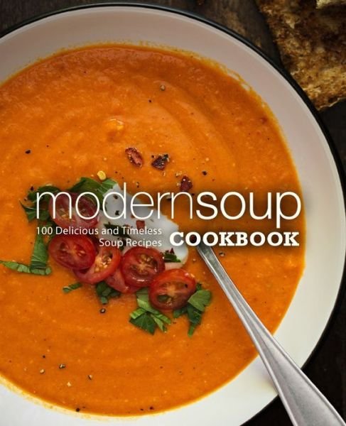 Cover for Booksumo Press · Modern Soup Cookbook (Paperback Book) (2020)