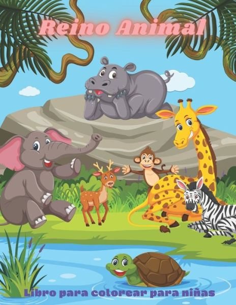 Reino Animal - Libro para colorear para ninas - Laura Herrera - Books - Independently Published - 9798679130890 - August 25, 2020