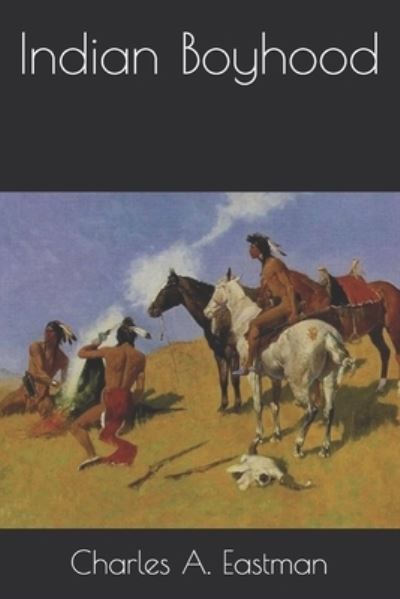 Cover for Charles A Eastman · Indian Boyhood (Paperback Book) (2020)