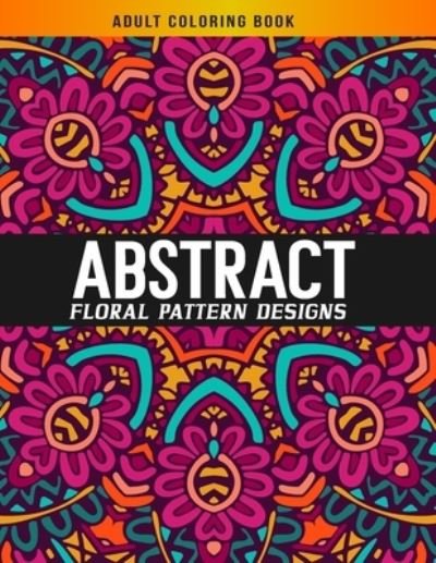 Abstract Pattern Adult Coloring Book - Focus Coloring Cave - Boeken - Independently Published - 9798683636890 - 7 september 2020