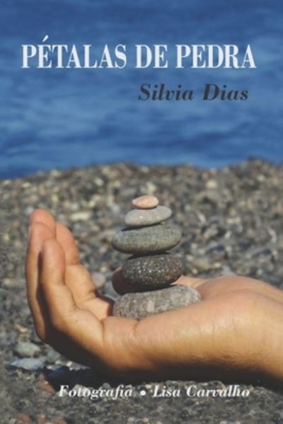 Cover for Silvia Dias · Petalas de Pedra (Paperback Book) (2020)