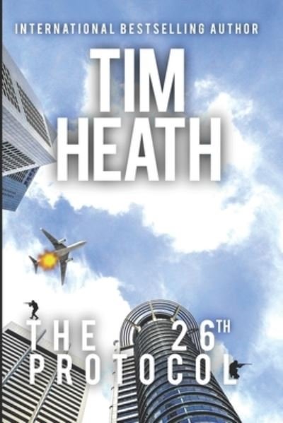 Cover for Tim Heath · The 26th Protocol - Tim Heath Stand-Alone Thrillers Collection (Pocketbok) (2021)