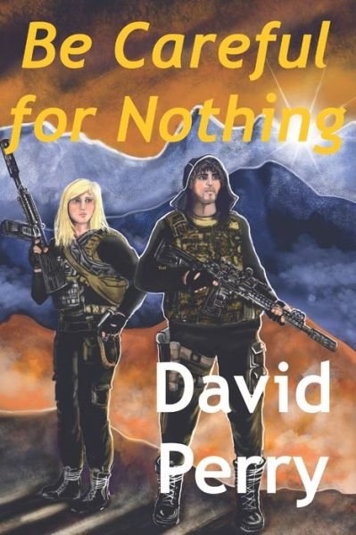 Cover for David Perry · Be Careful for Nothing (Paperback Bog) (2021)