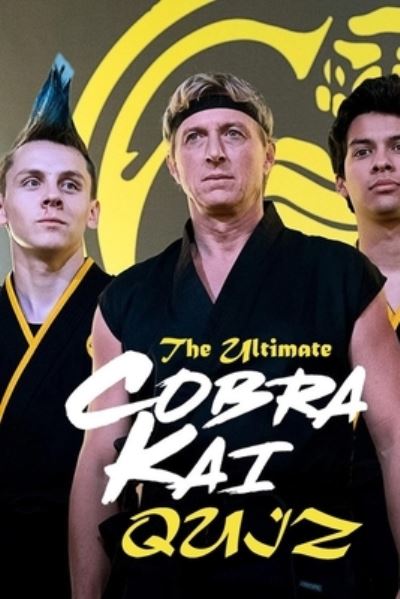 Cover for Robert Jones · The Ultimate Cobra Kai Quiz (Paperback Book) (2021)