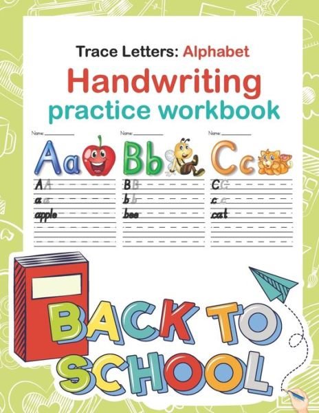 Trace Letters: Alphabet Handwriting Practice workbook: A Fun Practice letter tracing, pen control to trace and write ABC letters (Big Letter Tracing for Preschoolers) - Mst Golenur Khatun - Books - Independently Published - 9798715223890 - March 1, 2021
