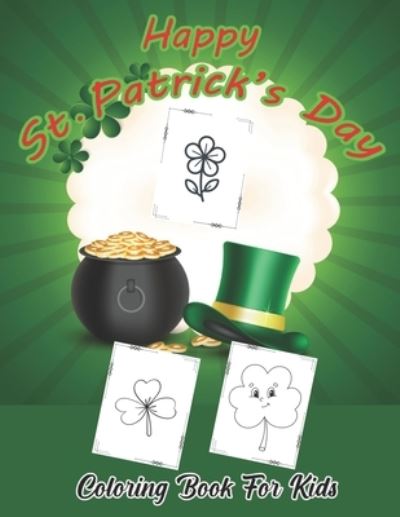 Happy St. Patrick's Day - Robert Smith - Kirjat - Independently Published - 9798716721890 - torstai 4. maaliskuuta 2021