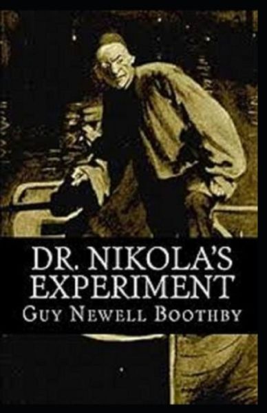 Cover for Guy Boothby · Dr. Nikola's Experiment Illustrated (Paperback Book) (2021)