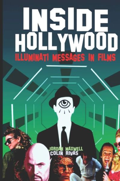 Inside Hollywood: Illuminati Messages in Films - Jordan Maxwell - Books - Independently Published - 9798734129890 - April 7, 2021