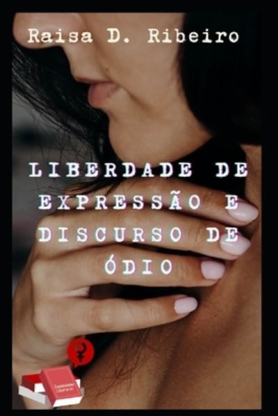 Cover for Raisa D Ribeiro · Liberdade de expressao e discurso de odio (Paperback Book) (2021)