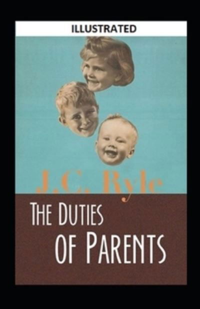 Cover for J C Ryle · The Duties of Parents Illustrated (Paperback Book) (2021)