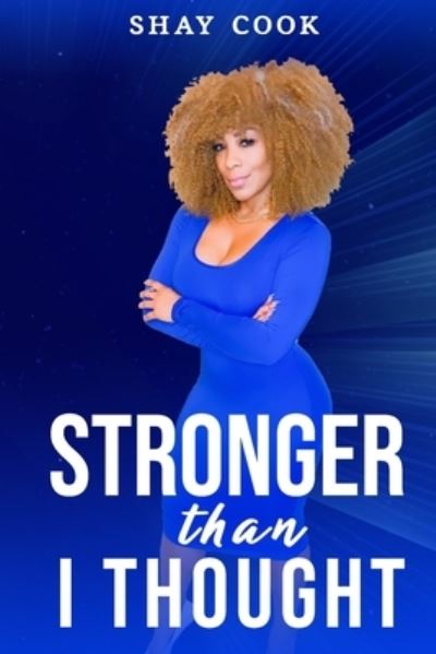 Cover for Shay Cook · Stronger Than I Thought (Paperback Book) (2021)