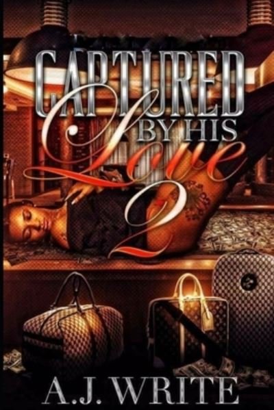 Cover for A J Write · Captured By His Love 2 (Pocketbok) (2021)