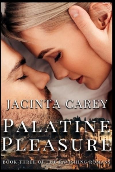 Cover for Jacinta Carey · Palatine Pleasure - The Ravishing Romans (Paperback Book) (2022)