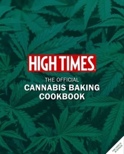 Cover for Insight Editions · High Times: Let's Get Baked!: The Official Cannabis Cookbook (Gebundenes Buch) (2023)