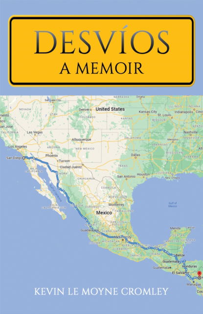 Cover for Kevin Le Moyne Cromley · Desvios: A Memoir (Paperback Book) (2024)