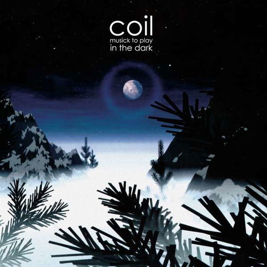 Musick To Play In The Dark - Coil - Música - DAIS - 0011586670891 - 27 de novembro de 2020