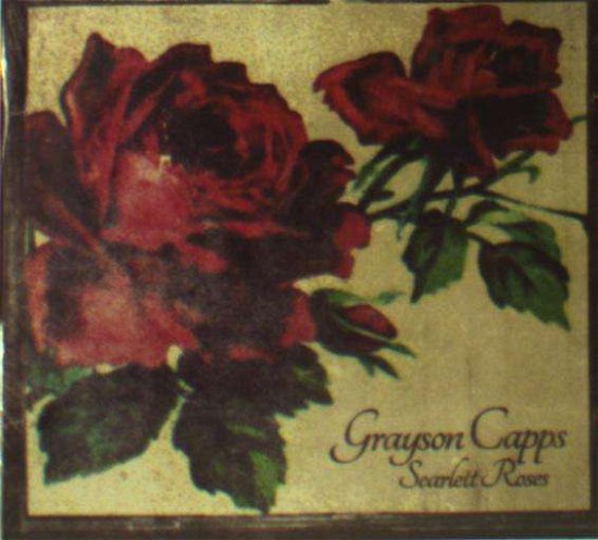 Cover for Grayson Capps · Scarlett Roses (CD) (2017)