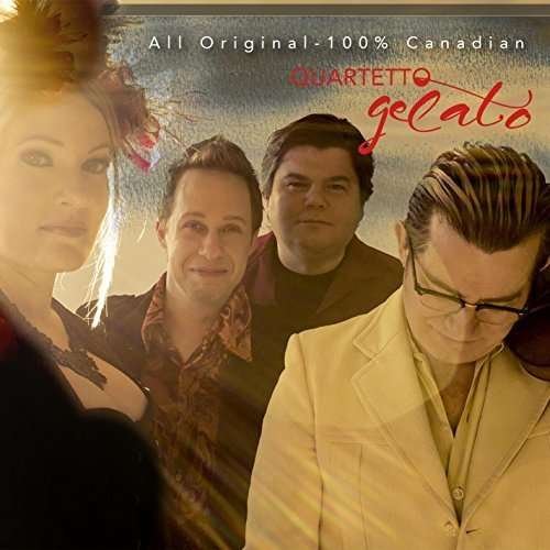 Cover for Quartetto Gelato · All Original 100% Canadian (CD) (2015)