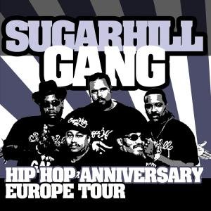 Cover for Sugarhill Gang · Hip Hop Anniversary Europe Tour (CD) (2008)