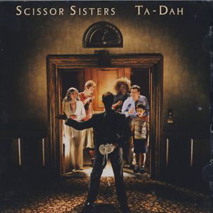 Cover for Scissor Sisters · Ta Dah! (CD) (2022)