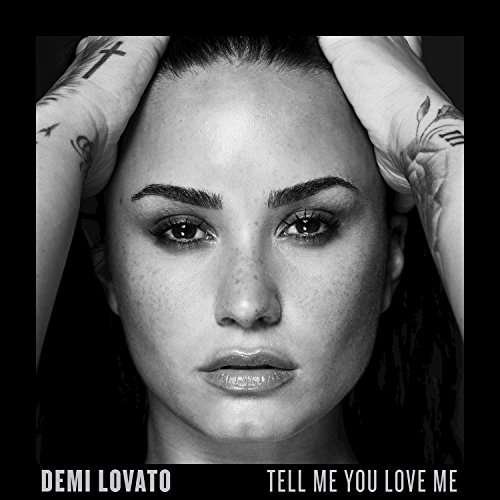 Tell Me You Love Me - Demi Lovato - Musiikki -  - 0602557986891 - perjantai 29. syyskuuta 2017