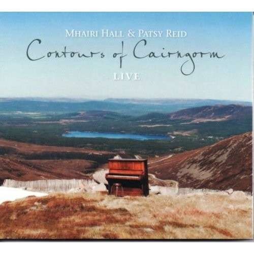 Cover for Mhairi Hall &amp; Patsy Reid · Contours of Cairngorm - Live (CD) (2013)